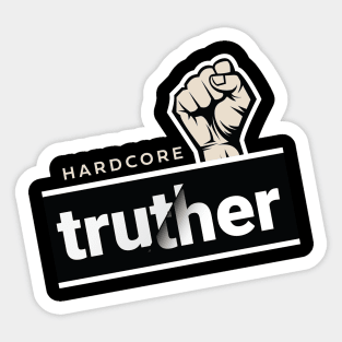 Hardcore Truther Sticker